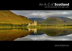 An A–Z of Scotland …but not necessarily in the right order!